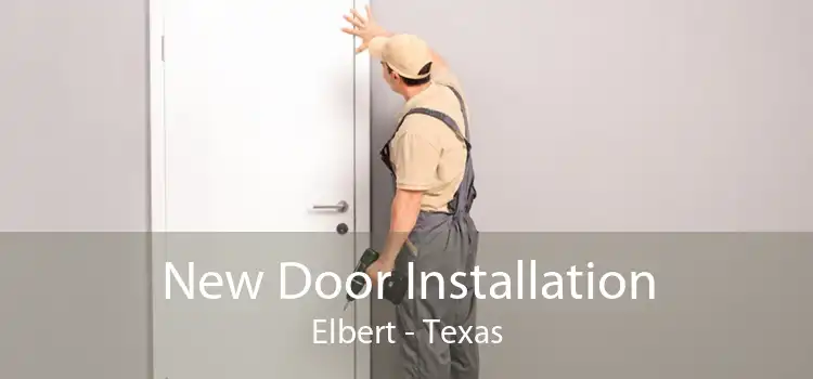 New Door Installation Elbert - Texas