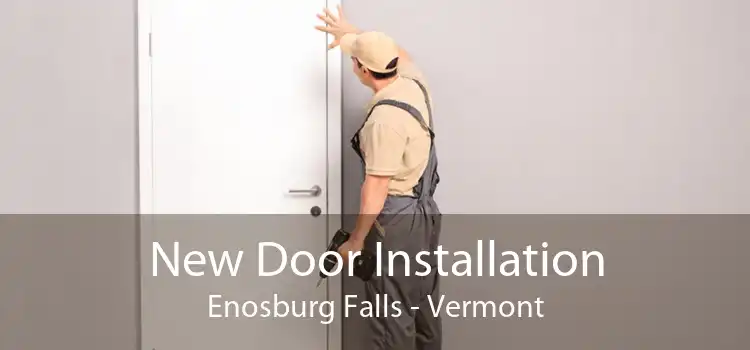 New Door Installation Enosburg Falls - Vermont