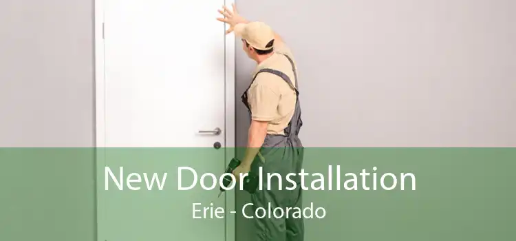 New Door Installation Erie - Colorado