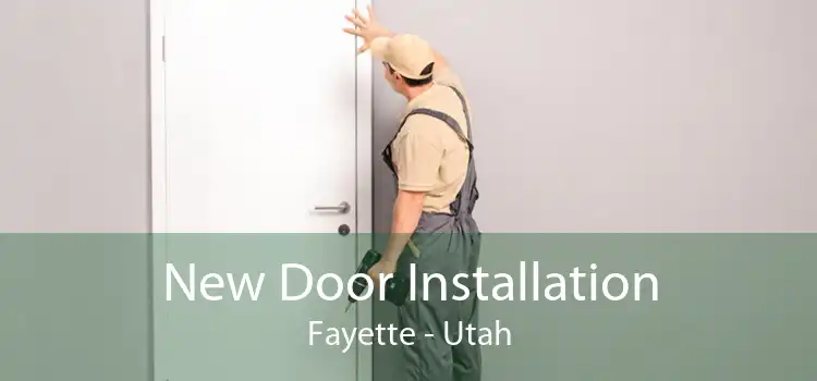 New Door Installation Fayette - Utah