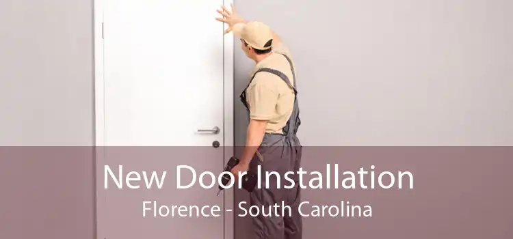 New Door Installation Florence - South Carolina
