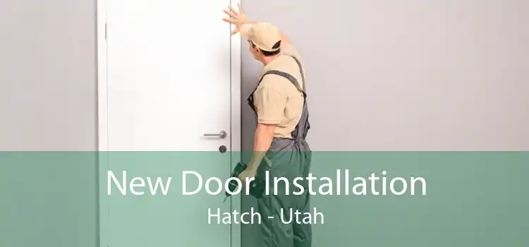 New Door Installation Hatch - Utah