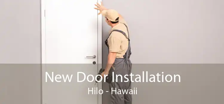 New Door Installation Hilo - Hawaii