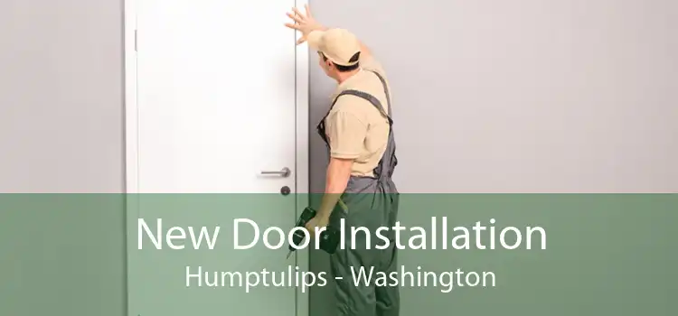 New Door Installation Humptulips - Washington