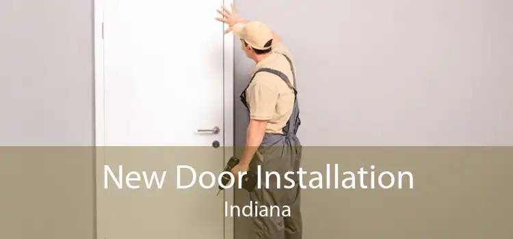 New Door Installation Indiana