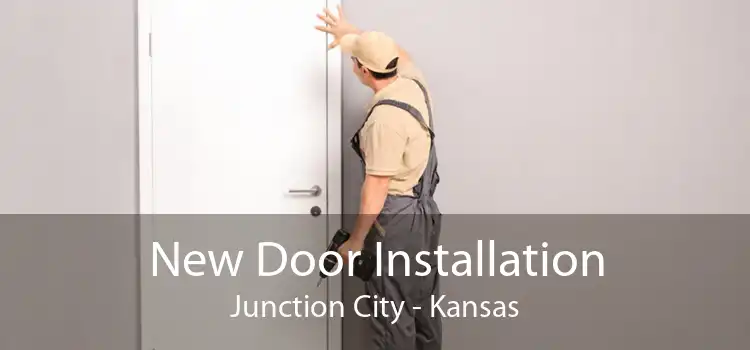New Door Installation Junction City - Kansas