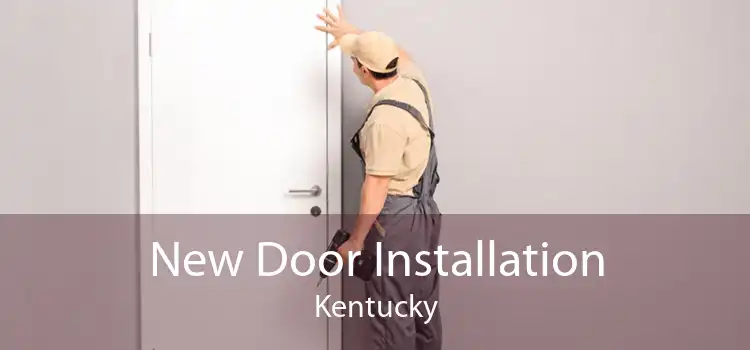 New Door Installation Kentucky