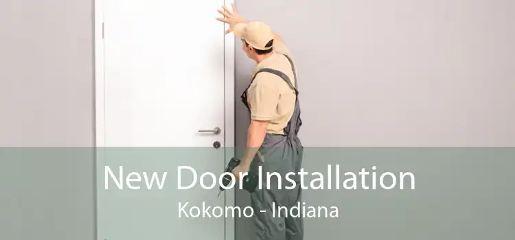 New Door Installation Kokomo - Indiana
