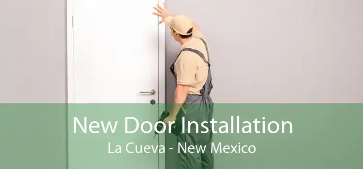 New Door Installation La Cueva - New Mexico
