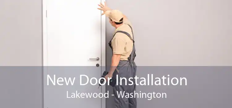 New Door Installation Lakewood - Washington