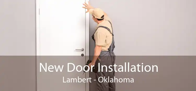New Door Installation Lambert - Oklahoma