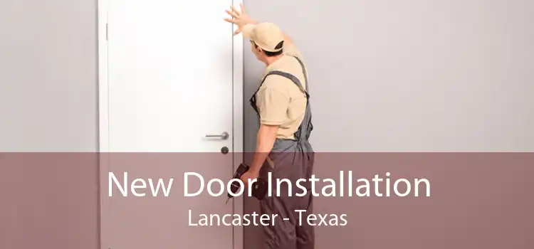 New Door Installation Lancaster - Texas