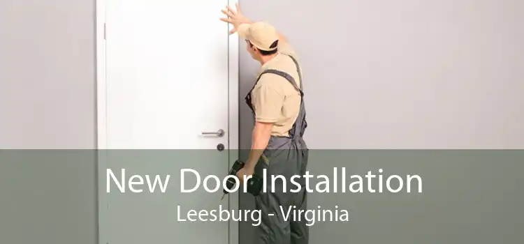 New Door Installation Leesburg - Virginia
