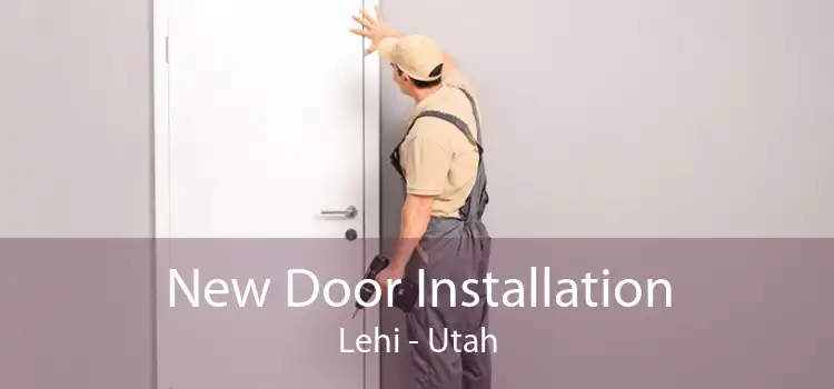 New Door Installation Lehi - Utah