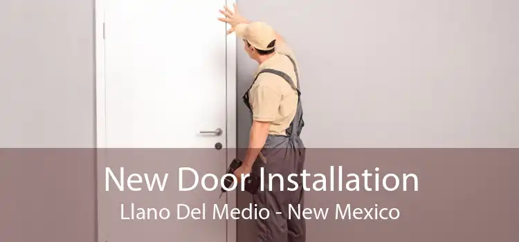 New Door Installation Llano Del Medio - New Mexico