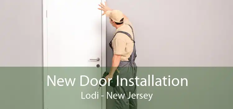 New Door Installation Lodi - New Jersey