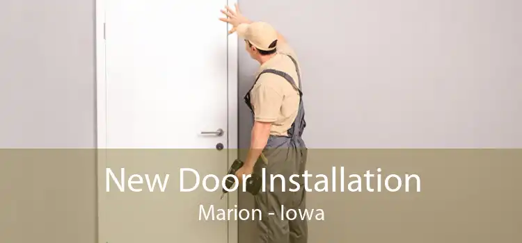New Door Installation Marion - Iowa
