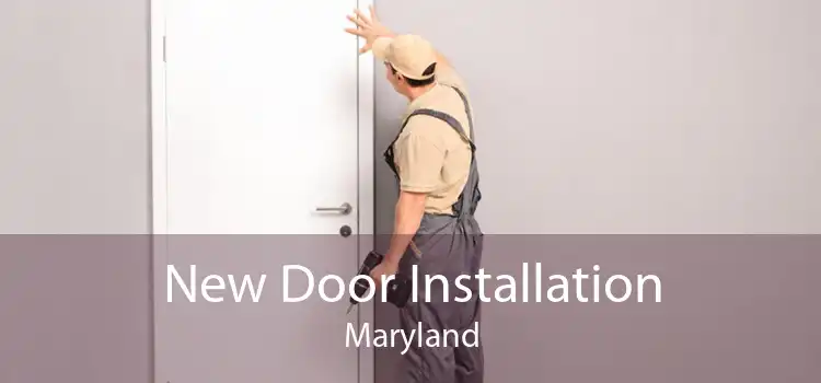 New Door Installation Maryland