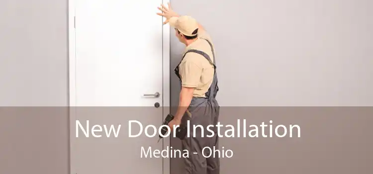 New Door Installation Medina - Ohio