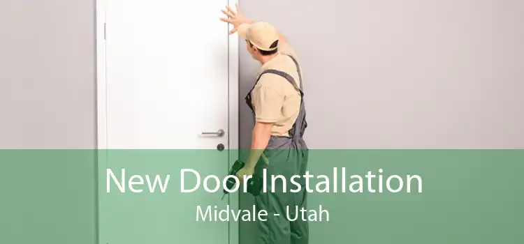 New Door Installation Midvale - Utah