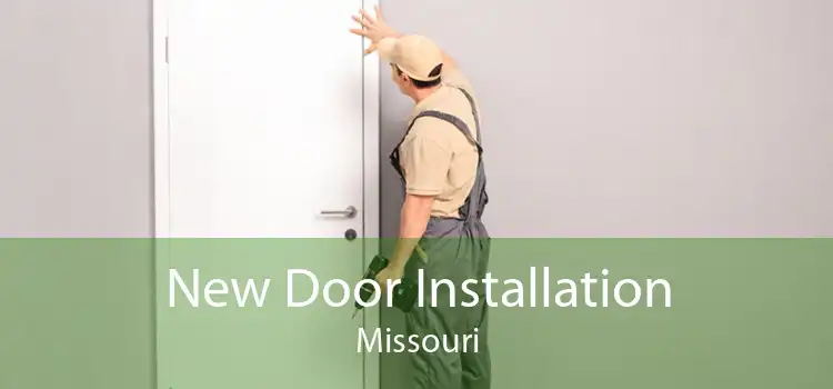 New Door Installation Missouri