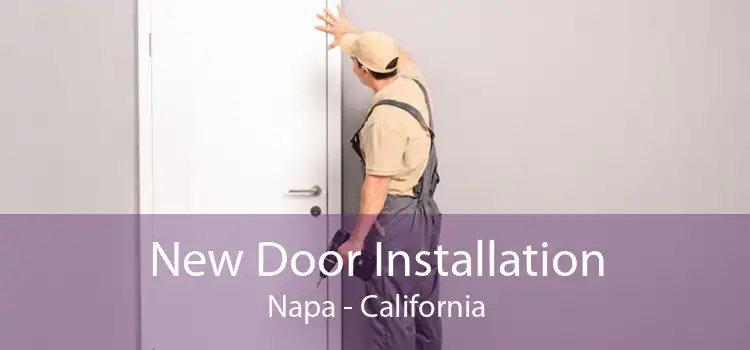 New Door Installation Napa - California