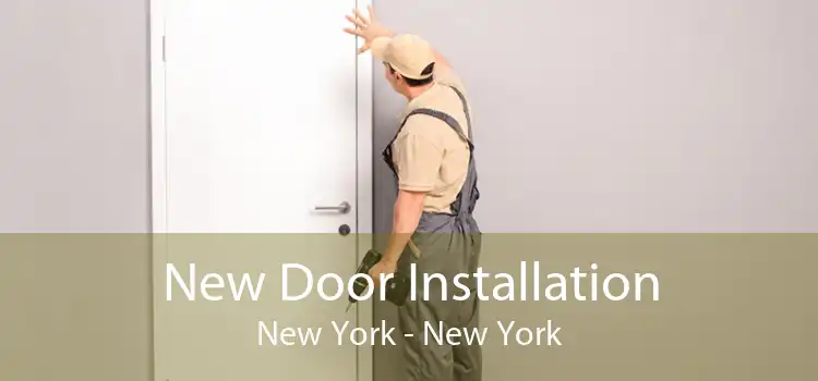 New Door Installation New York - New York