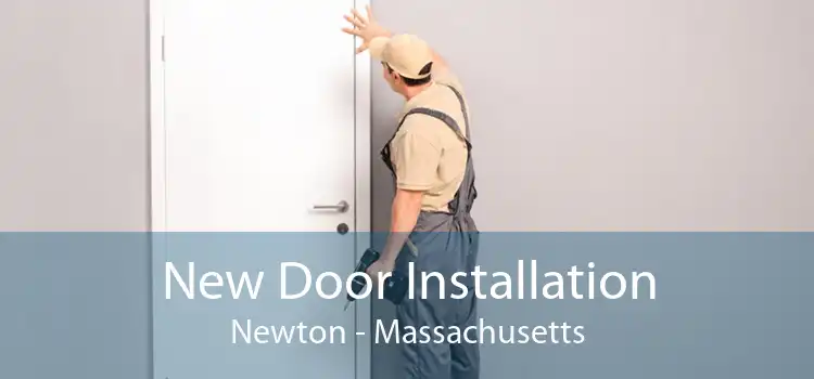 New Door Installation Newton - Massachusetts