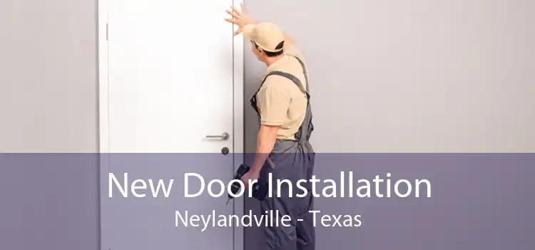 New Door Installation Neylandville - Texas