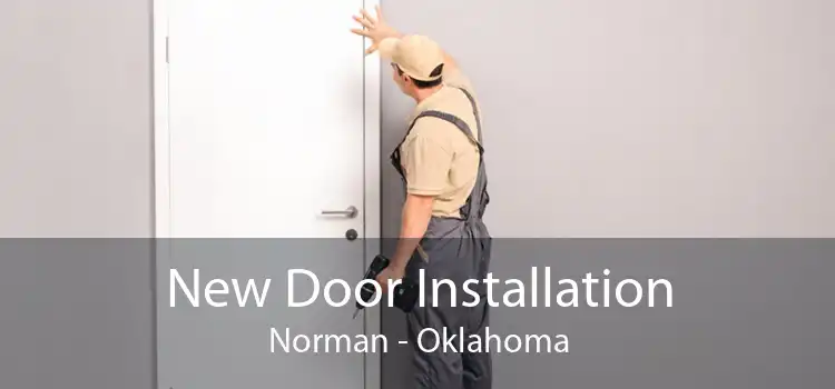 New Door Installation Norman - Oklahoma
