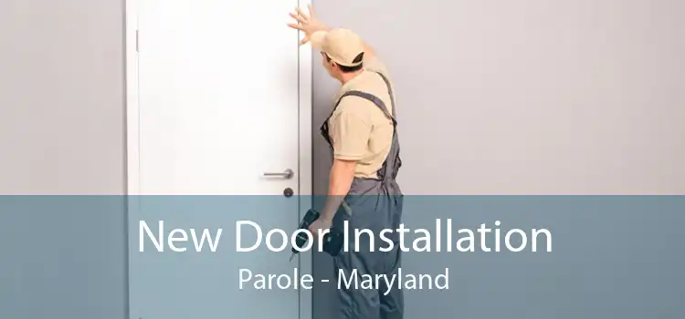 New Door Installation Parole - Maryland