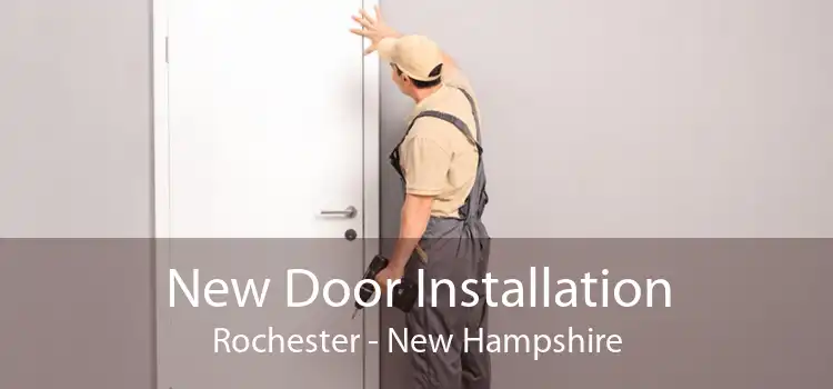 New Door Installation Rochester - New Hampshire