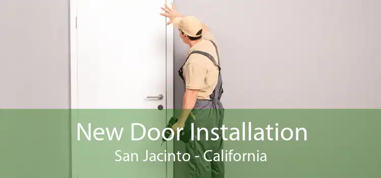 New Door Installation San Jacinto - California