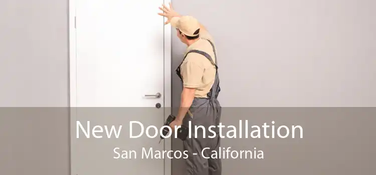 New Door Installation San Marcos - California
