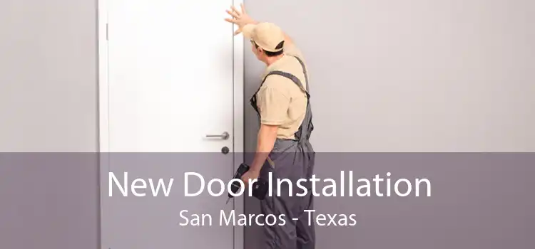 New Door Installation San Marcos - Texas