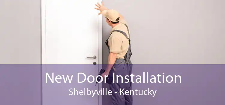 New Door Installation Shelbyville - Kentucky