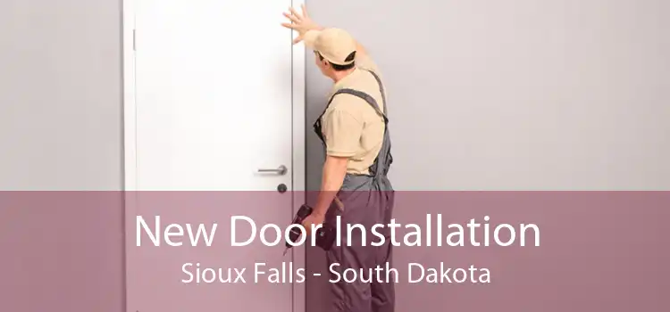 New Door Installation Sioux Falls - South Dakota