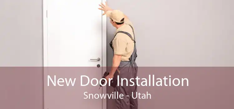 New Door Installation Snowville - Utah