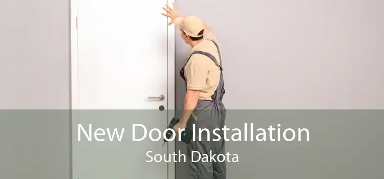 New Door Installation South Dakota