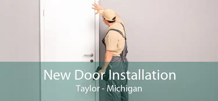 New Door Installation Taylor - Michigan