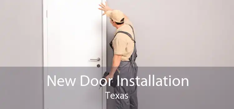 New Door Installation Texas
