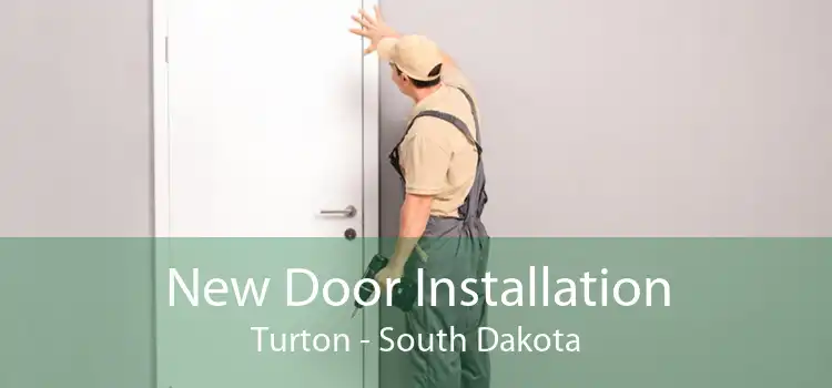 New Door Installation Turton - South Dakota