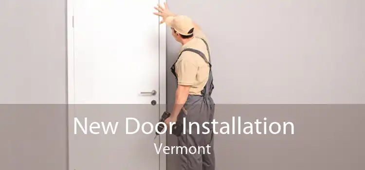 New Door Installation Vermont