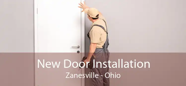 New Door Installation Zanesville - Ohio