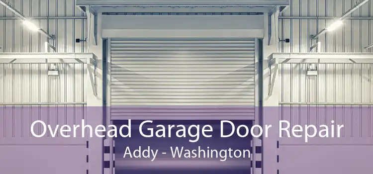 Overhead Garage Door Repair Addy - Washington