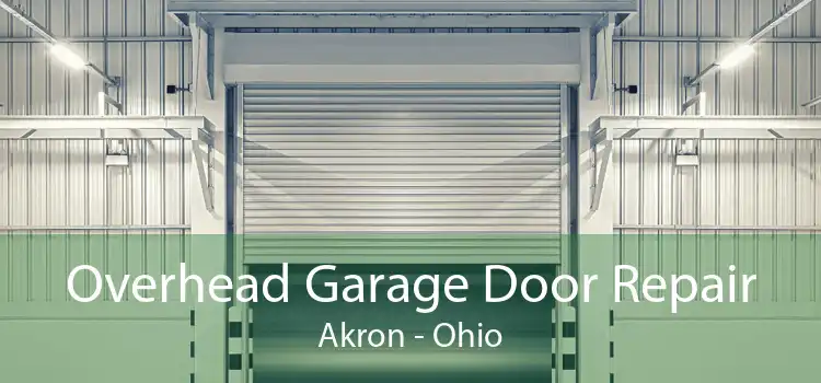 Overhead Garage Door Repair Akron - Ohio