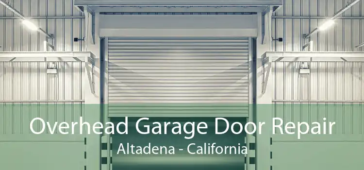 Overhead Garage Door Repair Altadena - California