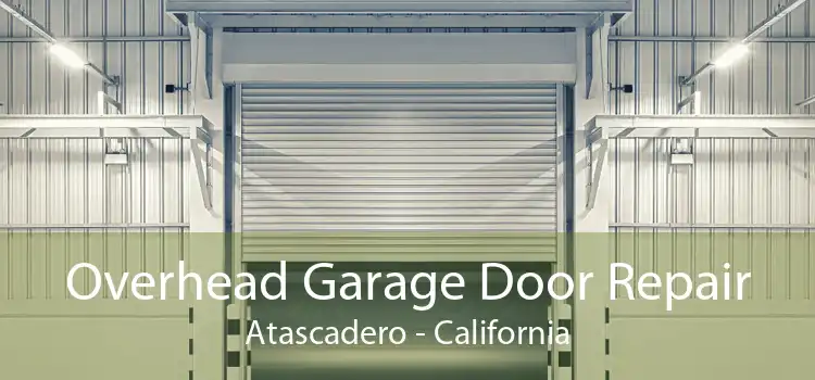 Overhead Garage Door Repair Atascadero - California
