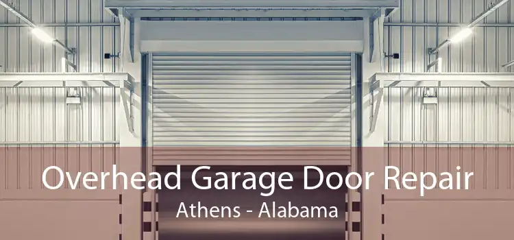 Overhead Garage Door Repair Athens - Alabama