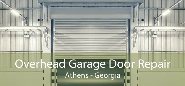 Overhead Garage Door Repair Athens - Georgia